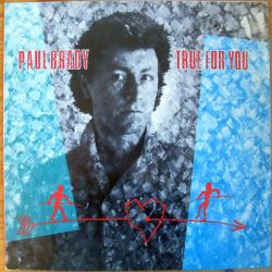 PAUL BRADY TRUE FOR YOU Виниловая пластинка 
