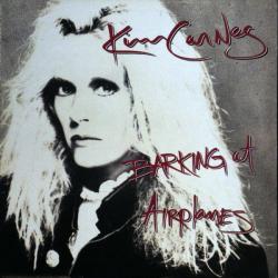 KIM CARNES BARKING AT AIRPLANES Виниловая пластинка 