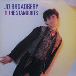 JO BROADBERY & THE STANDOUTS JO BROADBERY & THE STANDOUTS Виниловая пластинка 
