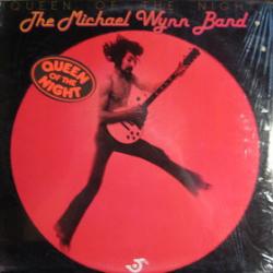 MICHAEL WYNN BAND QUEEN OF THE NIGHT Виниловая пластинка 