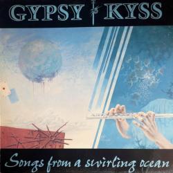 GYPSY KYSS SONGS FROM A SWIRLING OCEAN Виниловая пластинка 