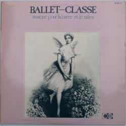GEORGES RABOL   GILBERTE COURNAND BALLET-CLASSE Виниловая пластинка 