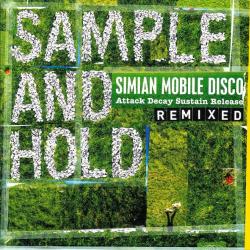 Simian Mobile Disco Sample And Hold: Attack Decay Sustain Release (Remixed) Фирменный CD 