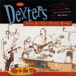 The Dexters Hip To The Tip - Live At The Orbit Room Фирменный CD 