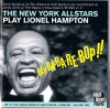 The New York Allstars Play Lionel Hampton Volume One: Hey Ba-Ba-Re-Bop!!