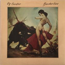 RY COODER BORDERLINE Виниловая пластинка 