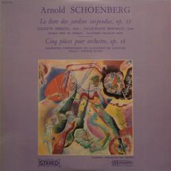 Arnold Schoenberg Le Livre Des Jardins Suspendus, Op. 15 / Cinq Pièces Pour Orchestre, Op. 16 Виниловая пластинка 