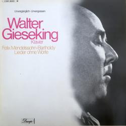 Walter Gieseking, Felix Mendelssohn-Bartholdy Lieder Ohne Worte Виниловая пластинка 