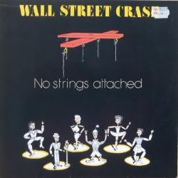 WALL STREET CRASH NO STRINGS ATTACHED Виниловая пластинка 