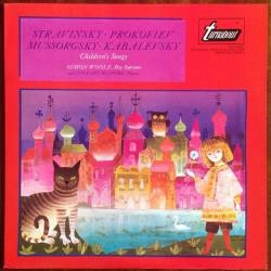 STRAVINSKY   PROKOFIEV   MUSSORGSKY   KABALEVSKY CHILDREN'S SONGS Виниловая пластинка 