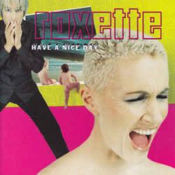 ROXETTE HAVE A NICE DAY Фирменный CD 
