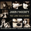 THE LONG ROAD HOME: THE ULTIMATE JOHN FOGERTY CREEDENCE COLLECTION