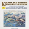 Karajan-Edition 100 Meisterwerke - Tschaikowsky: Streicherserenade · Ouverture Solennelle "1812" · Slawischer Marsch