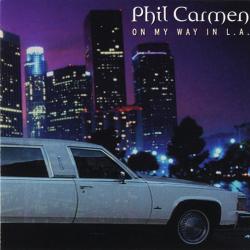 PHIL CARMEN On My Way In L.A. Фирменный CD 