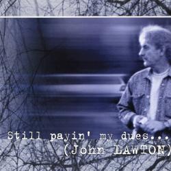 John Lawton Still Payin' My Dues... Фирменный CD 