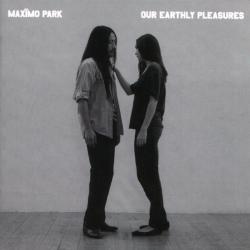 MAXIMO PARK OUR EARTHLY PLEASURES Фирменный CD 