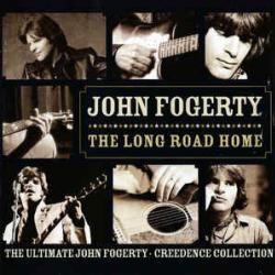 JOHN FOGERTY THE LONG ROAD HOME: THE ULTIMATE JOHN FOGERTY CREEDENCE COLLECTION 