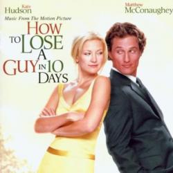 VARIOUS Music From The Motion Picture How To Lose A Guy In 10 Days Фирменный CD 
