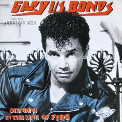 GARY U.S. BONDS AND THE AMERICAN MEN STANDING IN THE LINE OF FIRE Виниловая пластинка 
