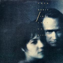 COCK ROBIN First Love / Last Rites Виниловая пластинка 