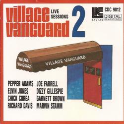 Pepper Adams, Elvin Jones, Chick Corea, Richard Davis, Joe Farrell, Dizzy Gillespie, Garnett Brown, Marvin Stamm Village Vanguard Live Sessions 2 Фирменный CD 