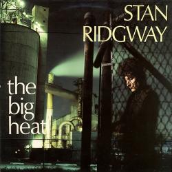 Stan Ridgway THE BIG HEAT Виниловая пластинка 