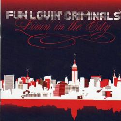 FUN LOVIN' CRIMINALS Livin' In The City Фирменный CD 