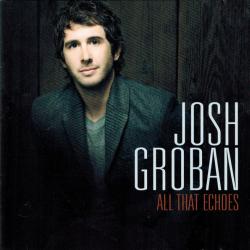 Josh Groban All That Echoes Фирменный CD 