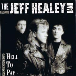 JEFF HEALEY BAND HELL TO PAY Фирменный CD 