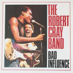 ROBERT CRAY BAND BAD INFLUENCE Виниловая пластинка 