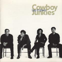 COWBOY JUNKIES Lay It Down Фирменный CD 