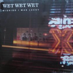 WET WET WET WISHING I WAS LUCKY Виниловая пластинка 