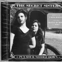 The Secret Sisters Put Your Needle Down Фирменный CD 