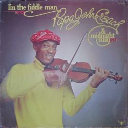 PAPA JOHN CREACH I'M THE FIDDLE MAN Виниловая пластинка 