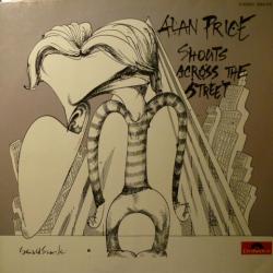 ALAN PRICE SHOUTS ACROSS THE STREET Виниловая пластинка 