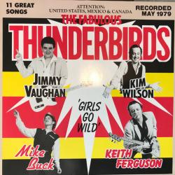 The Fabulous Thunderbirds Girls Go Wild Виниловая пластинка 