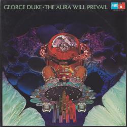 GEORGE DUKE The Aura Will Prevail Виниловая пластинка 