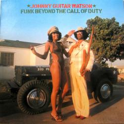 JOHNNY GUITAR WATSON Funk Beyond The Call Of Duty Виниловая пластинка 