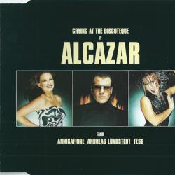 ALCAZAR Crying At The Discoteque Фирменный CD 