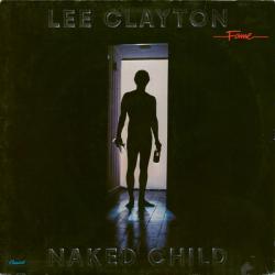 LEE CLAYTON NAKED CHILD Виниловая пластинка 