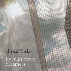 Chris & Carla Fly High Brave Dreamers Фирменный CD 