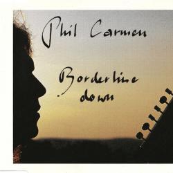 PHIL CARMEN Borderline Down Фирменный CD 