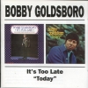 It's Too Late / Today