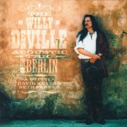 The Willy DeVille Acoustic Trio With David Keyes & Seth Farber In Berlin Фирменный CD 