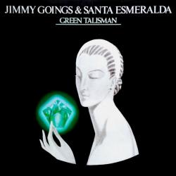 JIMMY GOINGS & SANTA ESMERALDA GREEN TALISMAN Виниловая пластинка 