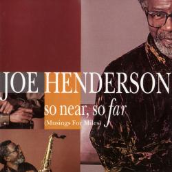 JOE HENDERSON So Near, So Far (Musings For Miles) Фирменный CD 