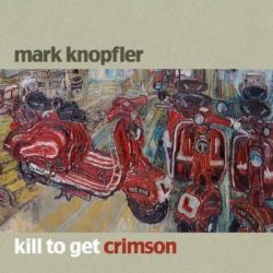 MARK KNOPFLER KILL TO GET CRIMSON Фирменный CD 