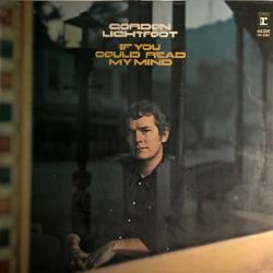 GORDON LIGHTFOOT IF YOU COULD READ MY MIND Виниловая пластинка 