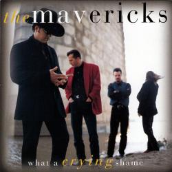 MAVERICKS What A Crying Shame Фирменный CD 
