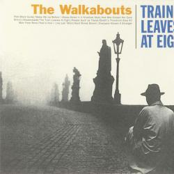 The Walkabouts Train Leaves At Eight Фирменный CD 